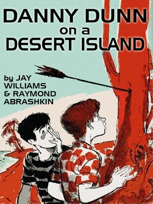 cover image of Danny Dunn on a Desert Island